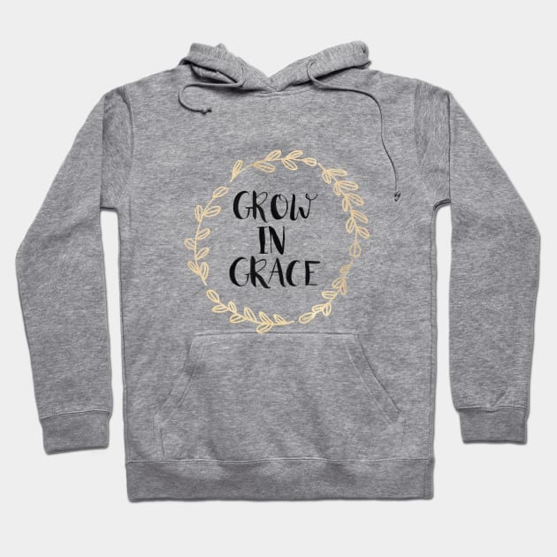 Grow in Grace Hoodie by tangerinetane